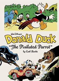 Walt Disney's Donald Duck : "The Pixilated Parrot"by: Barks, Carl