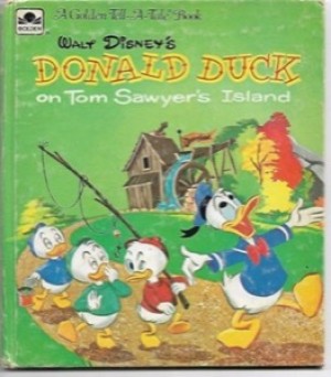Walt Disney's Donald Duck on Tom Sawyer's Islandby: Dorothea J Snow