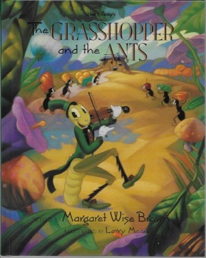 Walt Disney's: The Grasshopper and the Antsby: Disney, Walt/Margaret Wise Brown/Larry Moore