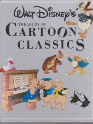 Walt Disney's Treasury of Cartoon Classicsby: Darlene Geis [Editor]