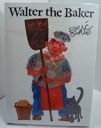 Walter the Baker (SIGNED COPY)by: Carle, Eric