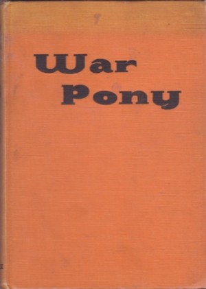 War Pony by: Worcester, Donald