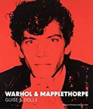 Warhol & Mapplethorpe: Guise & Dollsby: Pacelli, Maria Luisa and Patricia Hickson (Ed.)