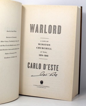 Warlord - A Life of Winston Churchill at War - 1874 - 1945 (SIGNED BY AUTHOR)by: D'Este, Carol
