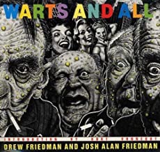 Warts and Allby: Drew Friedman , Josh Alan Friedman , et al.