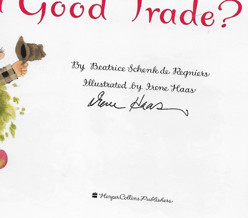 Was It a Good Trade? (SIGNED BY ILLUSTRATOR)by: de Regniers/Irene Hass, Beatrice Schenk