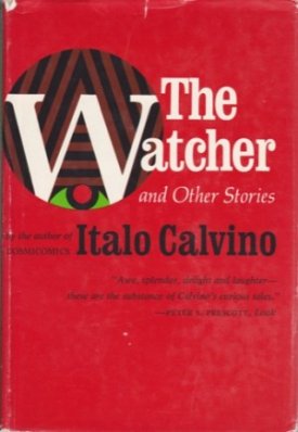 Watcher, The - and Other Storiesby: Calvino, Italo 