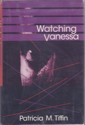 Watching Vanessaby: Tiffin, Patricia M.