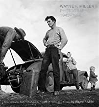 Wayne F. Miller: Photographs 1942-1958by: Tremain, Kerry