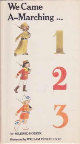 We Came A-Marching 1,2,3by: Hobzek/William Pene DuBois, Mildred