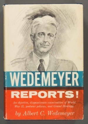 Wedemeyer Reports! by: Wedemeyer, Albert C.