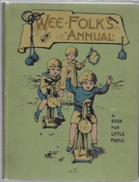 Wee Folk's Annual/ Verses and Stories for the Little Onesby: Fuller, Alfred J.