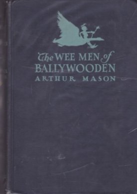 Wee Men of Ballywooden, Theby: Mason/Robert Lawson, Arthur