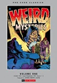 Weird Mysteries: Volume 1: Pre-Code Classicsby: Chizmar Richard ; foreword by James Heath Lantz 