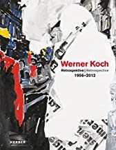 Werner Koch: Retrospective 1956-2012by: Baleka, Johann