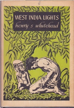 West India Lights by: Whitehead, Henry S. 