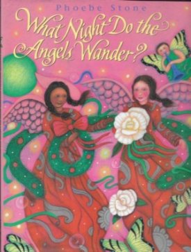 What Night Do the Angels Wander? (SIGNED COPY)by: Stone, Phoebe