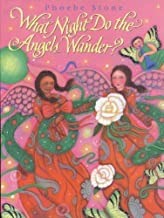What Night Do the Angels Wander?(SIGNED COPY)by: Stone, Phoebe