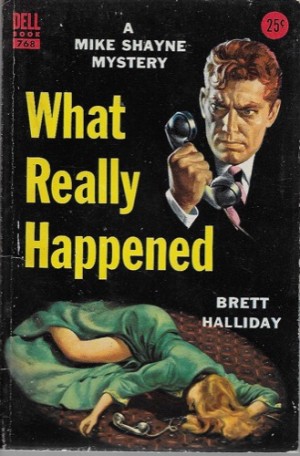 What Really Happened: A Mike Shayne Mysteryby: Halliday, Brett