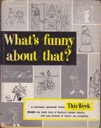 What's Funny About That? - A Cartoon Carnival from This Week Magazineby: Stein (Ed.), Ralph