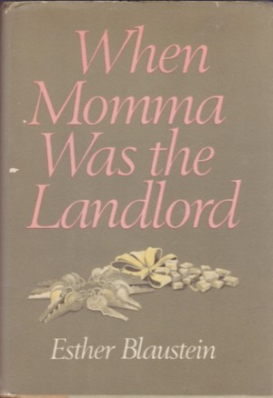 When Momma Was the Landlord (SIGNED COPY)by: Blaustein, Esther