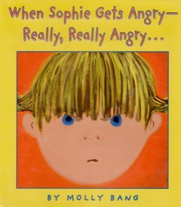 When Sophie Gets Angry - Really, Really Angry... (SIGNED COPY)by: Bang, Molly
