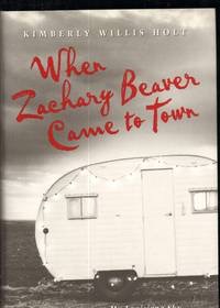 When Zachary Beaver Came to Townby: Holt, Kimberly Willis