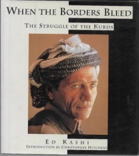 When the Borders Bleed - The Struggle of the Kurdsby: Kashi, Ed