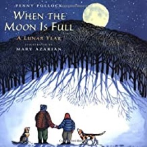 When the Moon is Full: A Lunar Year (SIGNED COPY)by: Azarian, Mary