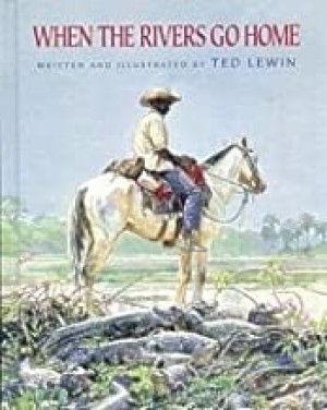 When the Rivers Go Home (SIGNED COPY)by: Lewin, Ted