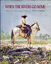 When the Rivers Go Homeby: Lewin, Ted