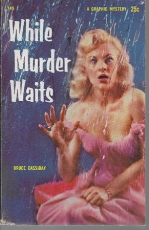 While Murder Waitsby: Cassiday, Bruce