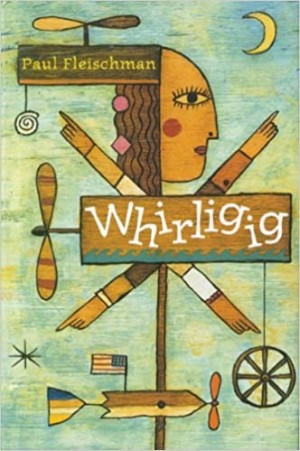 Whirligig by: Fleischman, Paul
