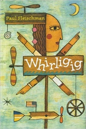 Whirligig by: Fleischman, Paul