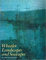 Whistler Landscapes and Seascapesby: Holden, Donald