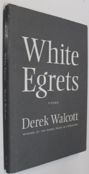 White Egrets: Poemsby: Walcott, Derek