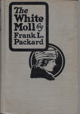 White Moll, Theby: Packard, Frank L.
