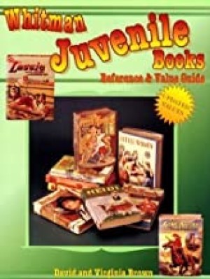 Whitman Juvenile Books: Reference and Value Guideby: Brown, David