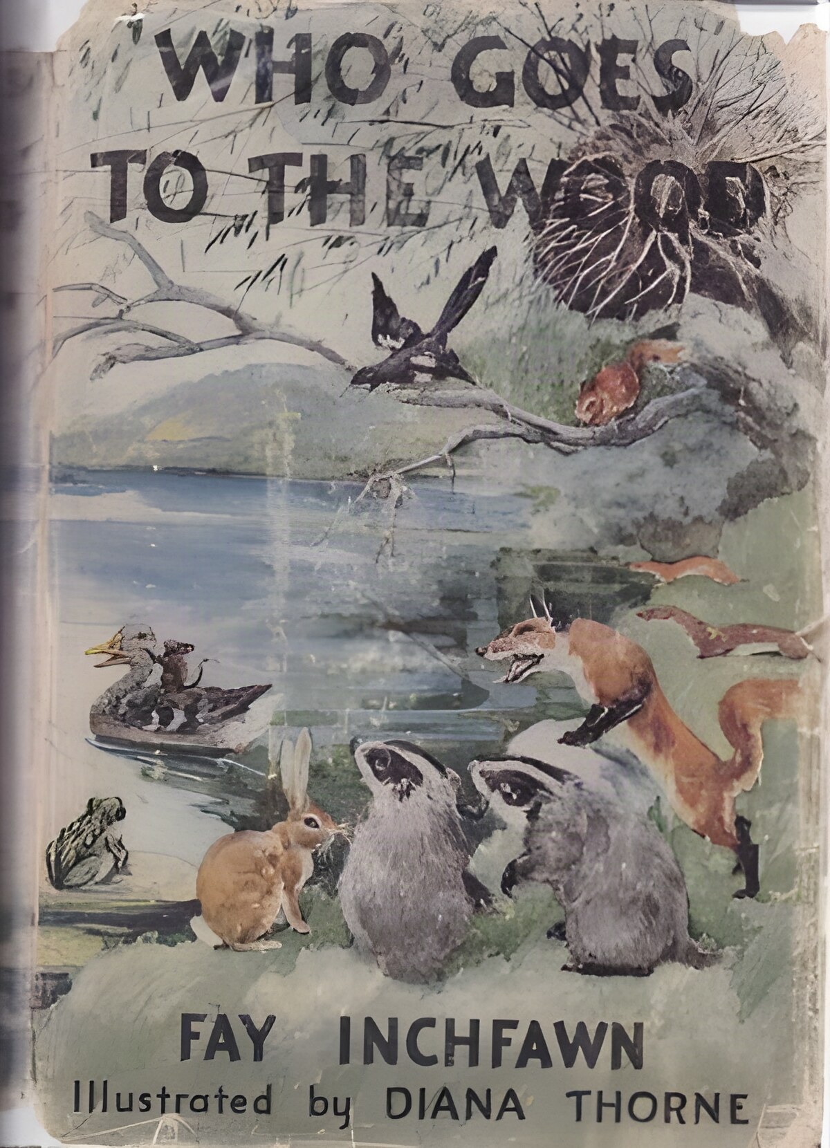 Who Goes to the Wood by: Fay Inchfawn /Diana Thorne