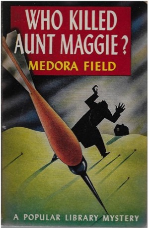 Who Killed Aunt Maggie?by: Field, Medora