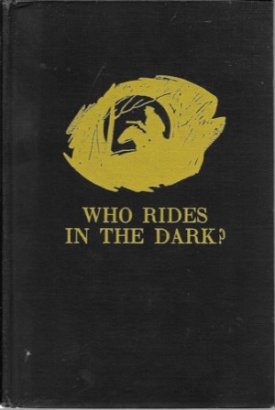 Who Rides in the Dark?by: Meader, Stephen W.