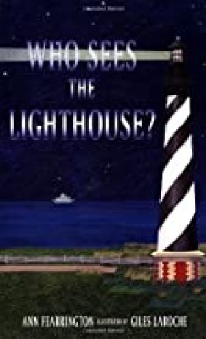 Who Sees The Lighthouse?by: Ann Fearrington and Giles Laroche