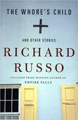 Whore's Child, and other stories, The (SIGNED COPY)by: Russo, Richard 