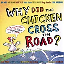 Why Did the Chicken Cross the Road?by: Tedd Arnold, Harry Bliss, David Catrow, Marla Frazee, Jerry Pinkney, Chris