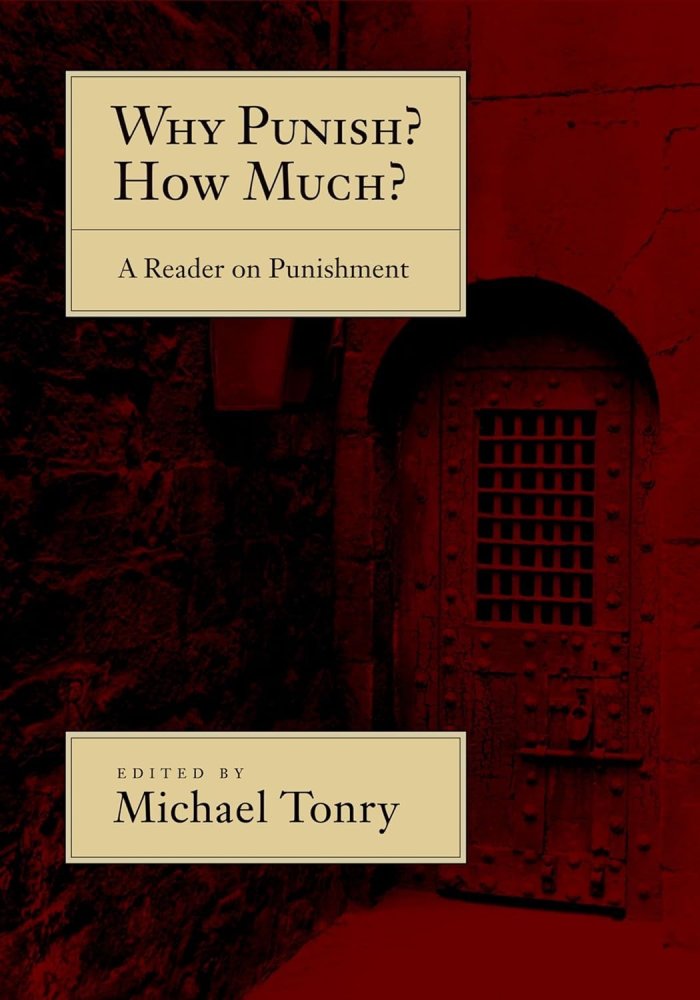 Why Punish? How Much?: A Reader on Punishmentby: Michael Tonry (Editor)