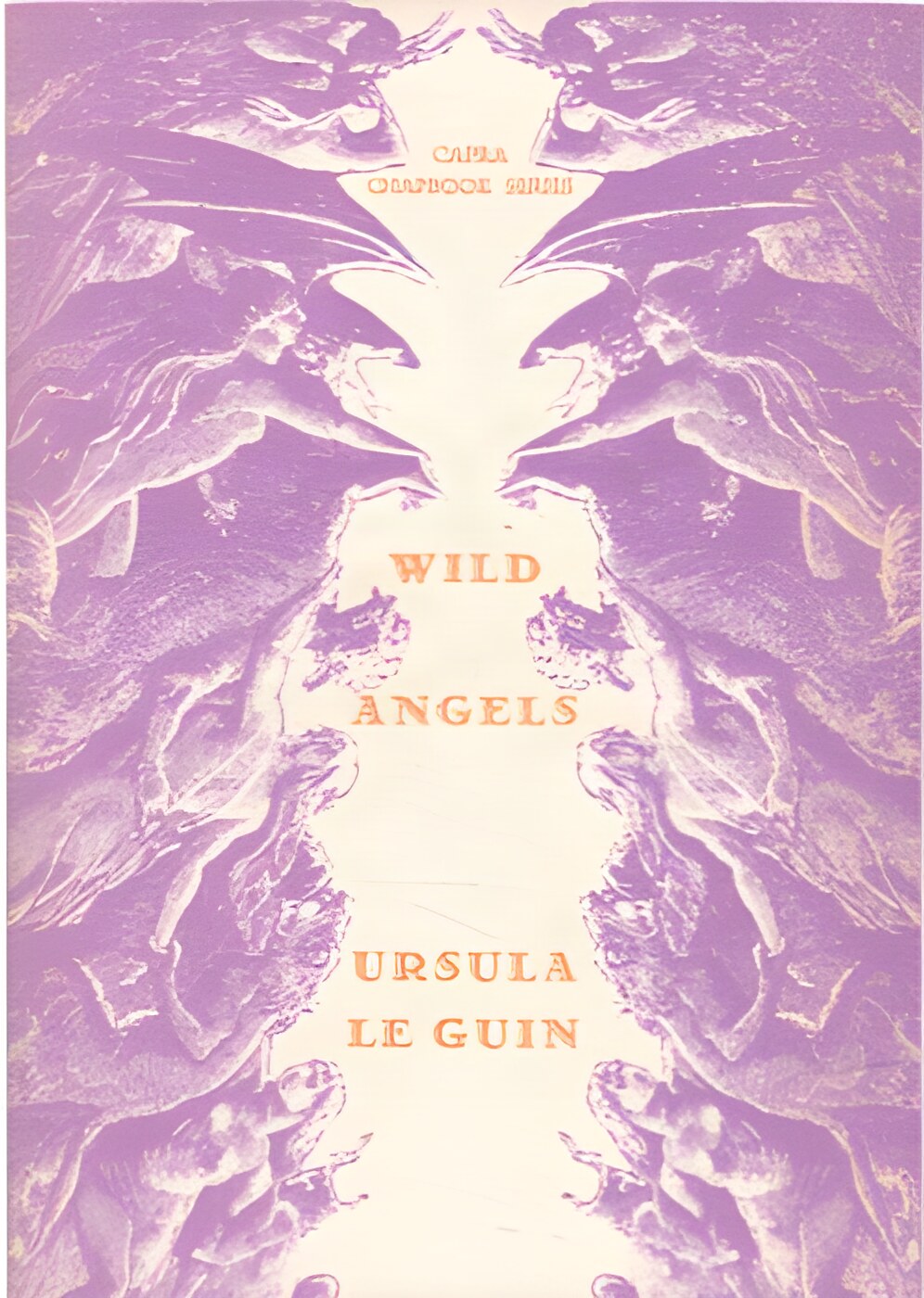 Wild Angelsby: Ursula K. Le Guin