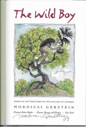Wild Boy (SIGNED COPY)by: Gerstein, Mordicai (Author, Illustrator)