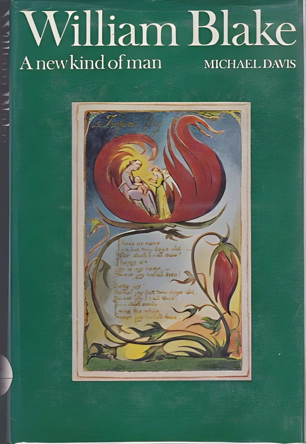 William Blake: A New Kind of Man by: Davis, Michael
