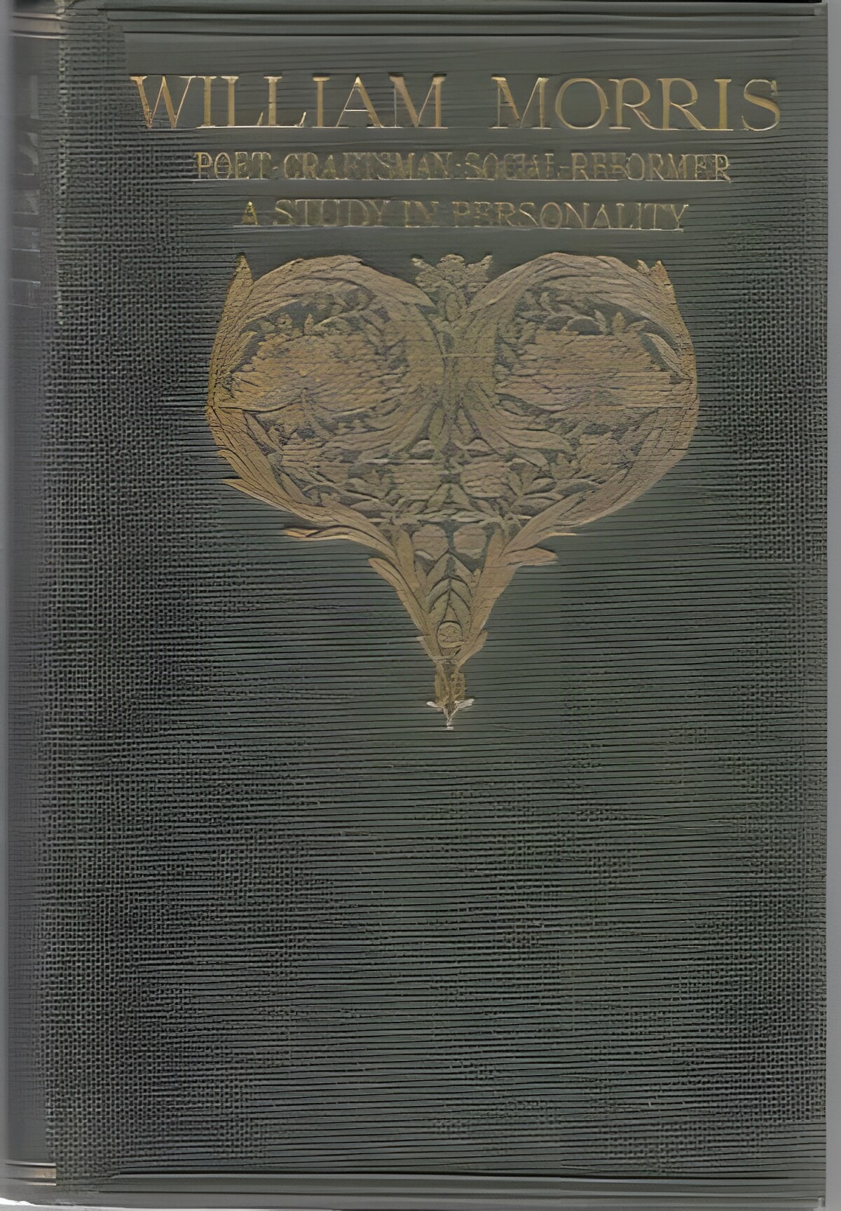 William Morris: A Study in Personality.by: Compton- Rickett, Arthur