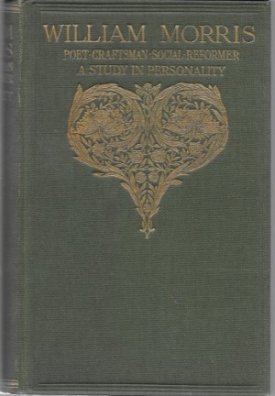 William Morris: A Study in Personality.by: Compton- Rickett, Arthur